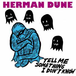 Herman Düne : Tell Me Something I Don't Know